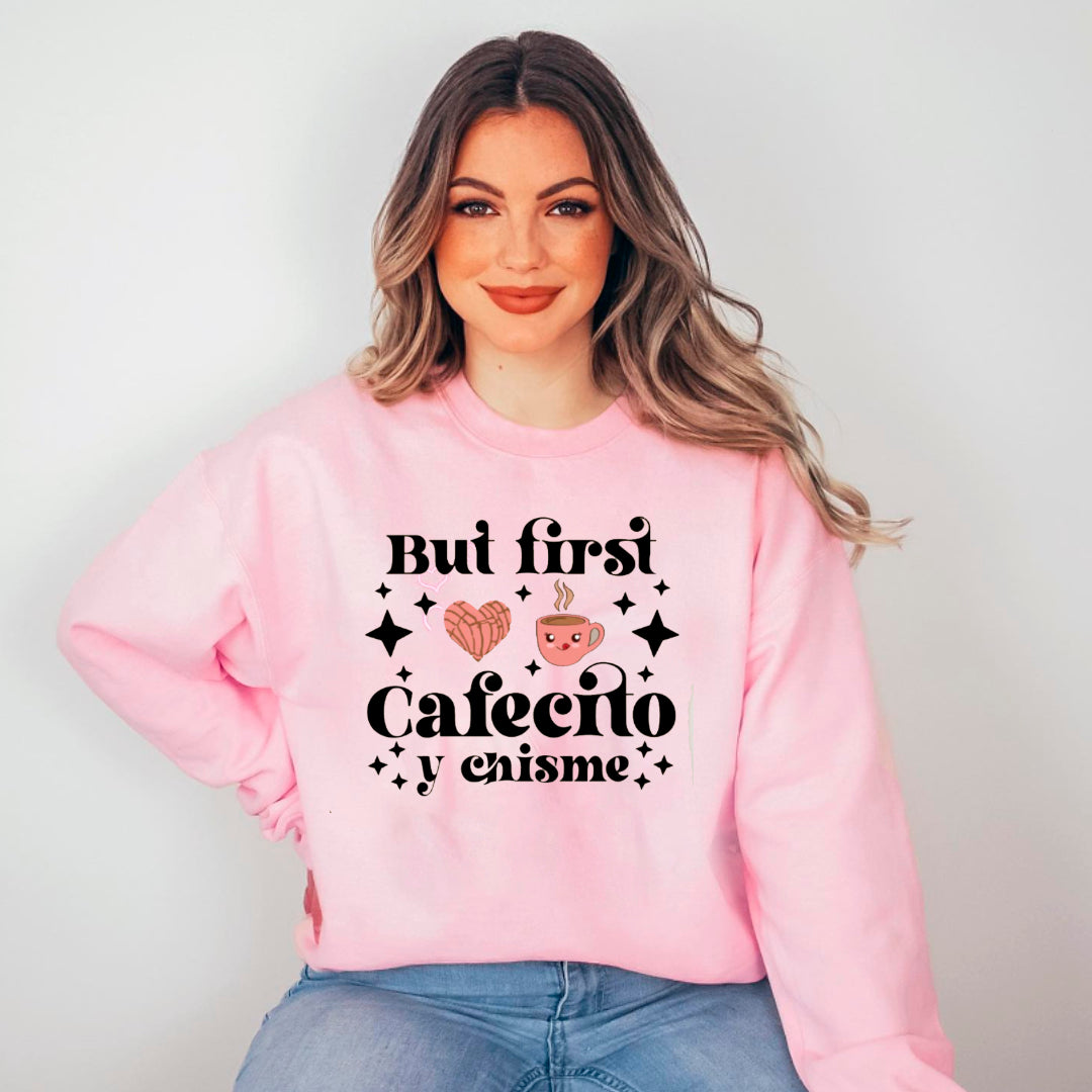 BUT FIRST CAFECITO Y CHISME SWEATER