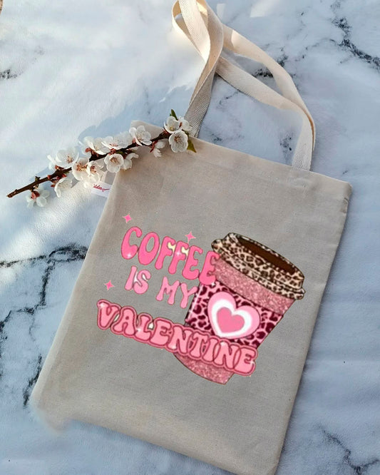 COFFEE IS MY VALENTINE TOTEBAG