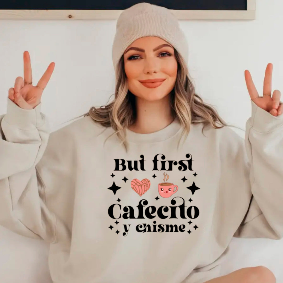 BUT FIRST CAFECITO Y CHISME SWEATER