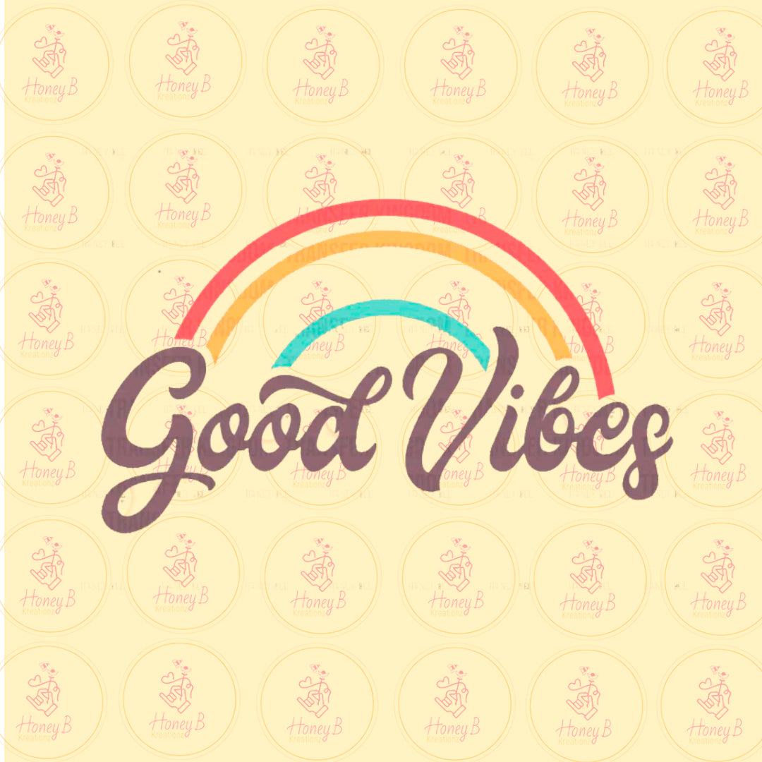 GOOD VIBES RAINBOW DTF