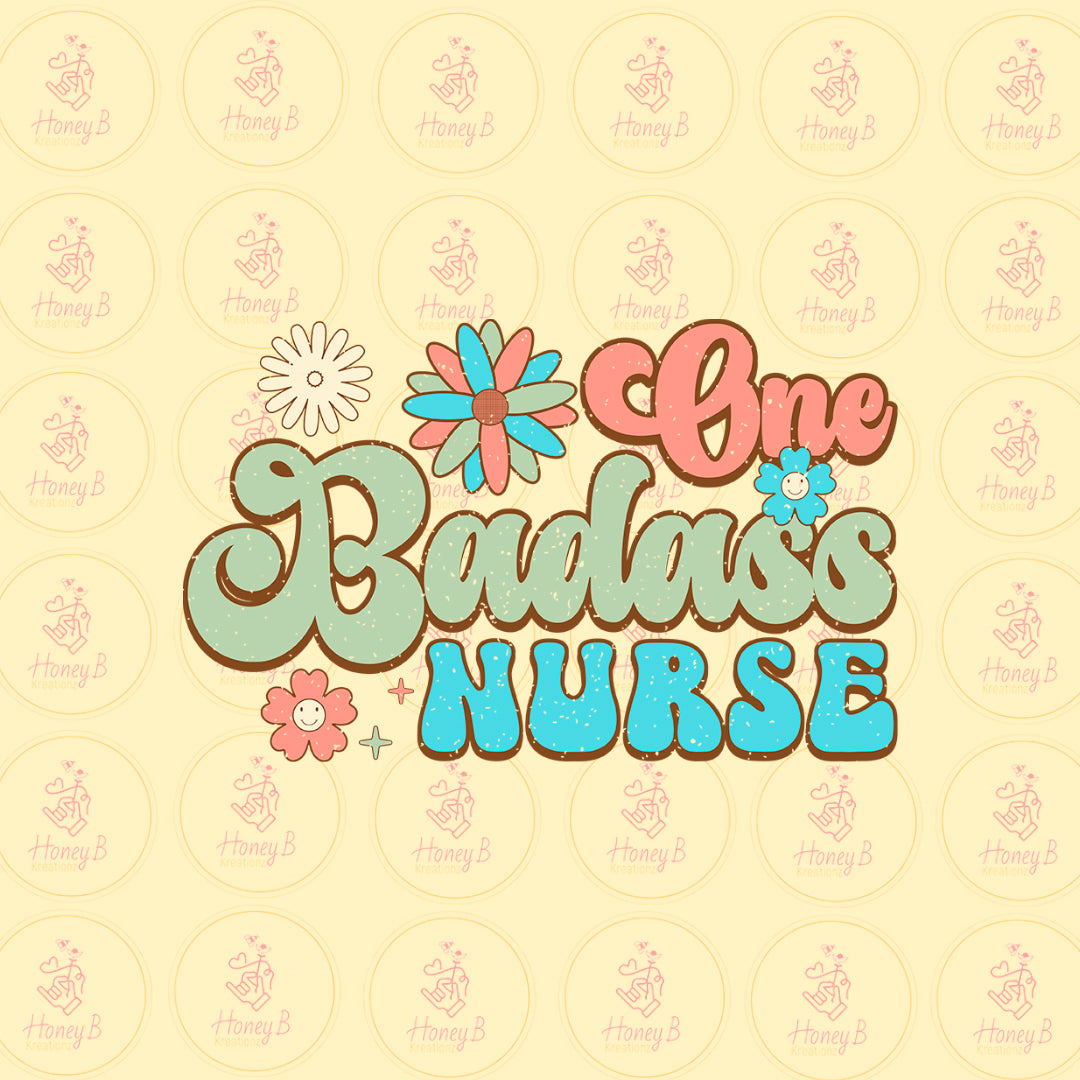 ONE BADASS NURSE DTF
