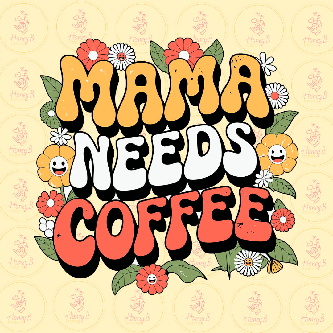 MAMA NEEDS COFFEE RETRO DTF