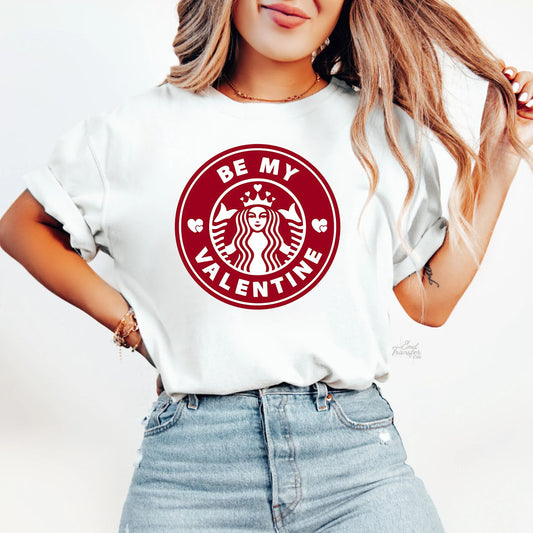 BE MY VALENTINE SHIRT