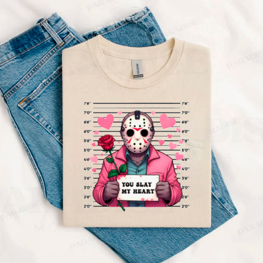 YOU SLAY MY HEART SHIRT