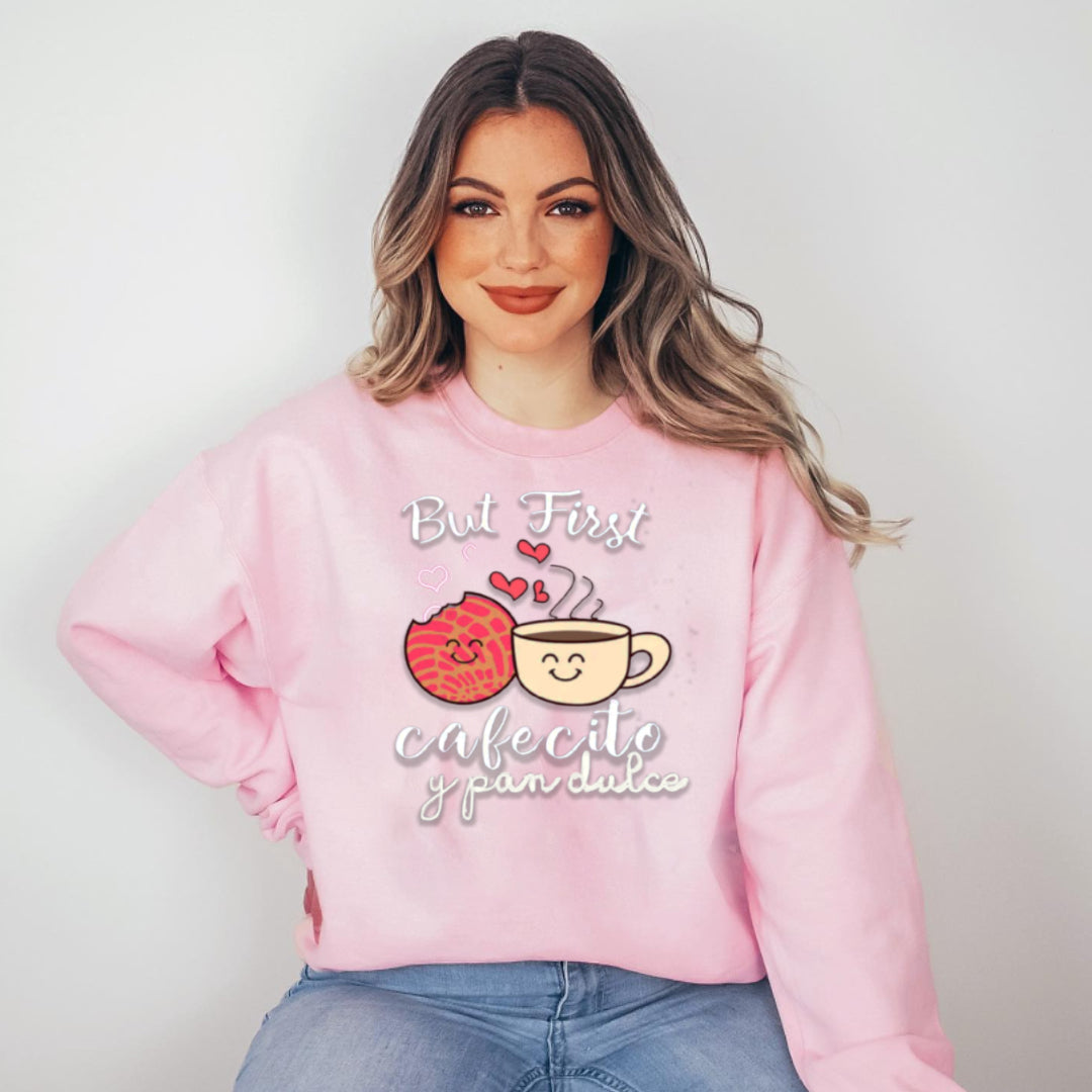 BUT FIRST CAFECITO Y PAN DULCE SWEATER