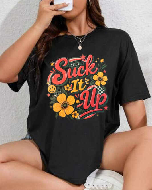SUCK IT UP DTF
