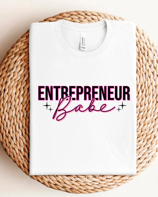 ENTREPERNEUR BABE SHIRT