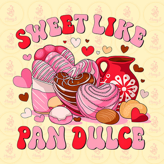 SWEET LIKE PAN DULCE DTF