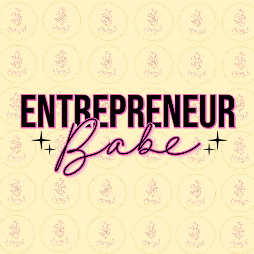 ENTREPRENEUR BABE DTF