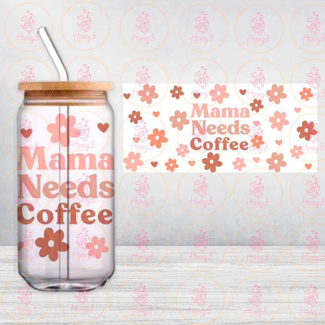 MAMA NEEDS COFFEE UVDTF