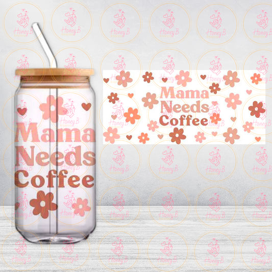 MAMA NEEDS COFFEE UVDTF